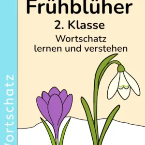 Cover: Wortschatz Frühblüher – Wortschatz lernen und verstehen, 2. Klasse.