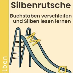 Cover: Silbenrutsche – Buchstaben verschleifen und Silben lesen lernen, 1. Klasse, Arbeitsblätter und Vorlagen.
