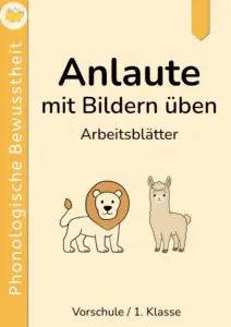 Anlaute mit Bildern üben – Arbeitsblätter zur phonologischen Bewusstheit für Vorschule und 1. Klasse
