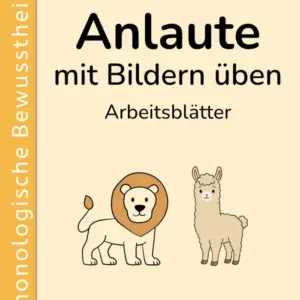 Anlaute mit Bildern üben – Arbeitsblätter zur phonologischen Bewusstheit für Vorschule und 1. Klasse
