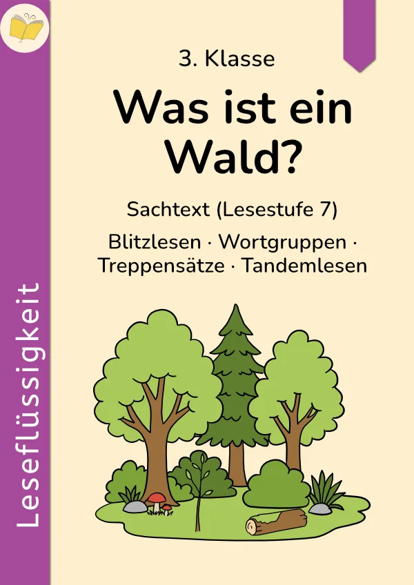 Cover des Materials „Was ist ein Wald?“ zur Förderung der Leseflüssigkeit in der 3. Klasse mit Sachtext der Lesestufe 7.